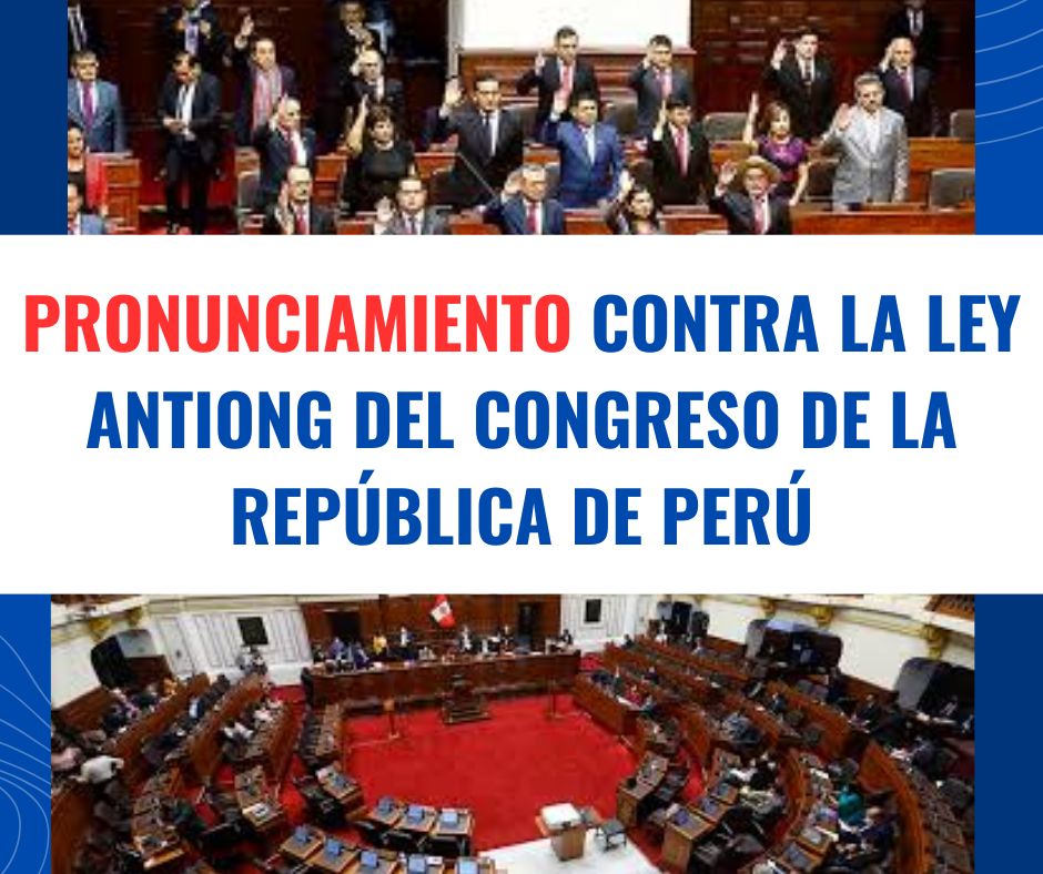 CONGRESO QUIERE SILENCIAR A LA SOCIEDAD CIVIL DEFENSORA DE DD.HH. Y AMBIENTALES